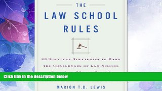 Big Deals  The Law School Rules: 115 Survival Strategies to Make the Challenges of Law School Seem