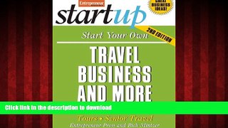 READ THE NEW BOOK Start Your Own Travel Business: Cruises, Adventure Travel, Tours, Senior Travel