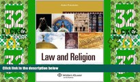Big Deals  Law   Religion: National, International and Comparative Perspectives  Full Read Most