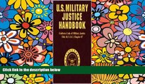 READ FULL  U.s. Military Justice Handbook - Uniform Code of Military Justice, Title 10, U.s.c.