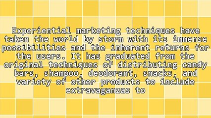 Why Use Of Experiential Techniques Is So Vital In Event Marketing