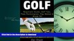 READ ONLINE Golf: BONUS 30MINUTE Mindset Coaching- Beginners Guide, Golf Tips, Peak Performance,
