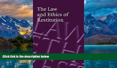 Books to Read  The Law and Ethics of Restitution  Full Ebooks Most Wanted