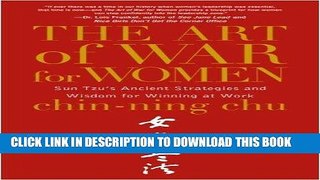 [PDF] The Art of War for Women: Sun Tzu s Ancient Strategies and Wisdom for Winning at Work