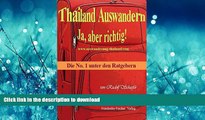 PDF ONLINE Thailand Auswandern. Ja, aber richtig!: Die No. 1 unter den Ratgebern. 2. Auflage 2015