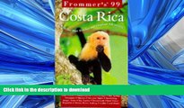 FAVORITE BOOK  Frommer s 99 Costa Rica (Frommer s Costa Rica) FULL ONLINE