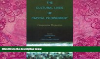 Books to Read  The Cultural Lives of Capital Punishment: Comparative Perspectives (The Cultural