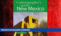 FAVORIT BOOK The Photographer s Guide to New Mexico: Where to Find Perfect Shots and How to Take