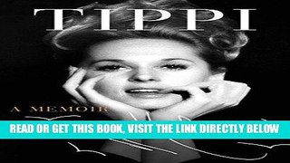 [EBOOK] DOWNLOAD Tippi: A Memoir PDF