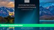 Books to Read  Interpreting Constitutions: A Comparative Study  Full Ebooks Best Seller