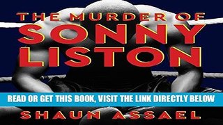 [EBOOK] DOWNLOAD The Murder of Sonny Liston: Las Vegas, Heroin, and Heavyweights PDF