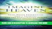 Best Seller Imagine Heaven: Near-Death Experiences, God s Promises, and the Exhilarating Future