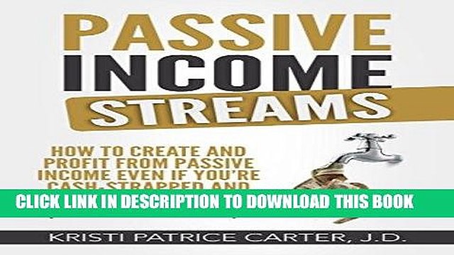 [Ebook] Passive Income Streams: How to Create and Profit from Passive Income Even If You re