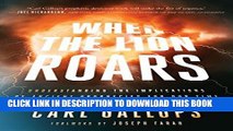 Ebook When the Lion Roars: Understanding the Implications of Ancient Prophecies for Our Time Free