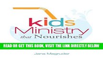 [EBOOK] DOWNLOAD Kids Ministry that Nourishes: Three Essential Nutrients of a Healthy Kids