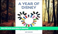 READ ONLINE A Year of Disney: Walt Disney World Travel Advice for Spending Every Month with Mickey