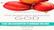 Best Seller The Good and Beautiful God: Falling in Love with the God Jesus Knows (The Apprentice