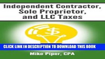 [Ebook] Independent Contractor, Sole Proprietor, and LLC Taxes Explained in 100 Pages or Less