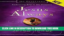 Ebook Jesus Always: Embracing Joy in His Presence Free Read
