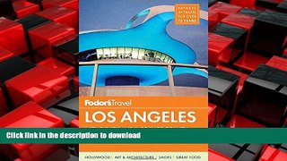 READ THE NEW BOOK Fodor s Los Angeles: with Disneyland   Orange County (Full-color Travel Guide)