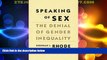 Big Deals  Speaking of Sex: The Denial of Gender Inequality  Best Seller Books Most Wanted