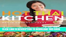 Ebook Hot Thai Kitchen: Demystifying Thai Cuisine with Authentic Recipes to Make at Home Free