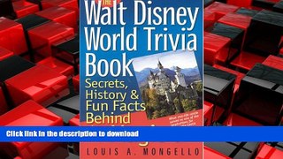 FAVORIT BOOK The Walt Disney World Trivia Book: Secrets, History   Fun Facts Behind the Magic