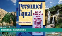 Books to Read  Presumed Equal: What America s Top Women Lawyers Really Think About Their Firms