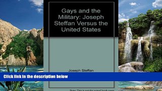 Books to Read  Gays and the Military: Joseph Steffan Versus the United States  Best Seller Books