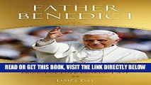 [EBOOK] DOWNLOAD Father Benedict: The Spiritual and Intellectual Legacy of Pope Benedict XVI GET NOW
