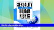 Big Deals  Sexuality and Human Rights: A Global Overview (Monograph Published Simultaneously as