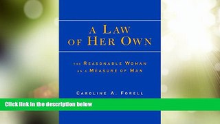 Must Have PDF  A Law of Her Own: The Reasonable Woman as a Measure of Man  Full Read Best Seller
