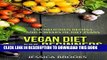 Ebook Vegan: Vegan Diet For Beginners: 150 Delicious Recipes And 8 Weeks Of Diet Plans (Vegan