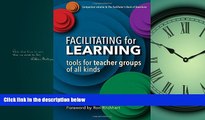 Choose Book Facilitating for Learning: Tools for Teacher Groups of All Kinds