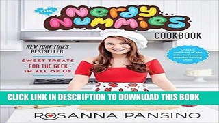 Best Seller The Nerdy Nummies Cookbook: Sweet Treats for the Geek in All of Us Free Download
