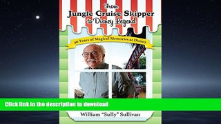 READ THE NEW BOOK From Jungle Cruise Skipper to Disney Legend: 40 Years of Magical Memories at