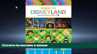 READ THE NEW BOOK Going To Disneyland - A Guide for Kids   Kids at Heart READ NOW PDF ONLINE