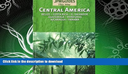 READ BOOK  Central America: Belize, Costa Rica, El Salvador, Guatemala, Honduras, Nicaragua,