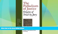 Big Deals  The Palladium of Justice: Origins of Trial by Jury  Full Read Best Seller