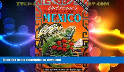 EBOOK ONLINE  The People s Guide to Mexico: Wherever You Go-- There You Are (10th ed)  GET PDF