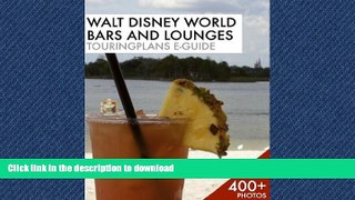 FAVORIT BOOK Walt Disney World Bars and Lounges TouringPlans eGuide READ PDF FILE ONLINE