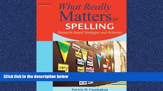 Choose Book What Really Matters in Spelling: Research-Based Strategies and Activities (What Really