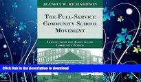 READ BOOK  The Full-Service Community School Movement: Lessons from the James Adams Community