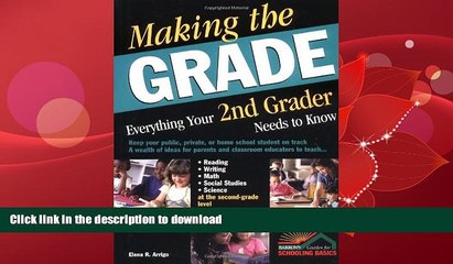 GET PDF  Making the Grade: Everything Your 2nd Grader Needs to Know FULL ONLINE