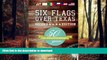 FAVORIT BOOK Six Flags Over Texas : 50 Years Of Entertainment READ EBOOK