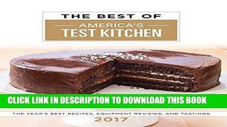 Best Seller The Best of America s Test Kitchen 2017: The Year s Best Recipes, Equipment Reviews,