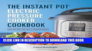 Best Seller The Instant PotÂ® Electric Pressure Cooker Cookbook: Easy Recipes for Fast   Healthy
