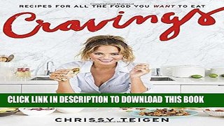 Best Seller Cravings: Recipes for All the Food You Want to Eat Free Read