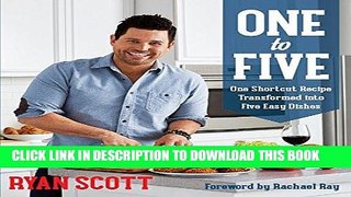 Best Seller One to Five: One Shortcut Recipe Transformed Into Five Easy Dishes Free Download