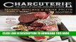 Ebook Charcuterie: The Craft of Salting, Smoking, and Curing (Revised and Updated) Free Read